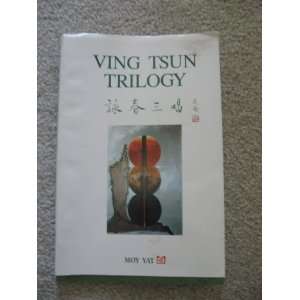  Ving Tsun Trilogy by Moy Yat 