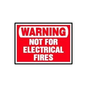 WARNING Labels NOT FOR ELECTRICAL FIRES Adhesive Dura Vinyl   Each 5 