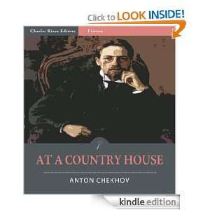At a Country House (Illustrated) Anton Chekhov, Charles River Editors 