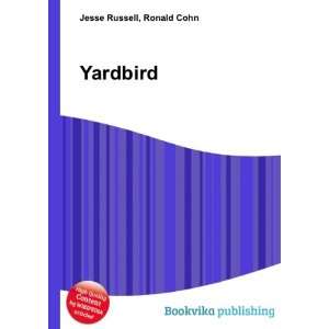  Yardbird Ronald Cohn Jesse Russell Books