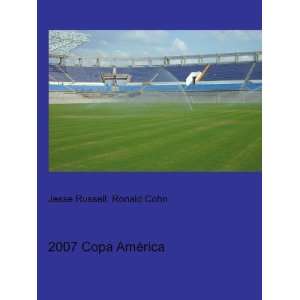  2007 Copa AmÃ©rica Ronald Cohn Jesse Russell Books