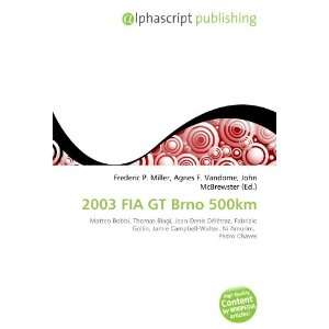  2003 FIA GT Brno 500km (9786132865052) Books