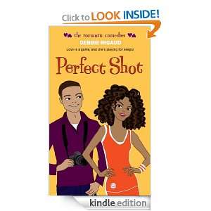 Perfect Shot (Romantic Comedies (Mass Market)) Debbie Rigaud  