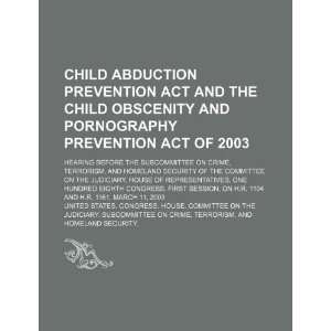 Child Abduction Prevention Act and the Child Obscenity and Pornography 