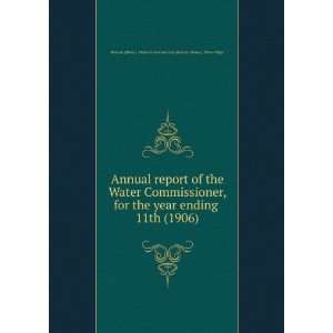 Annual report of the Water Commissioner, for the year ending . 11th 