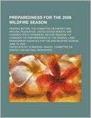 Preparedness for the 2008 Wildfire Season Hearing Before the 