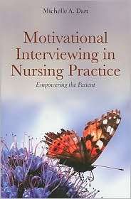 Motivational Interviewing in Nursing Practice Empowering the Patient 