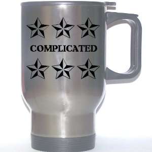  Personal Name Gift   COMPLICATED Stainless Steel Mug 