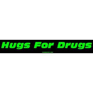  Hugs For Drugs MINIATURE Sticker Automotive