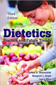 Dietetics Practice and Future Trends, (0763776629), Esther A 