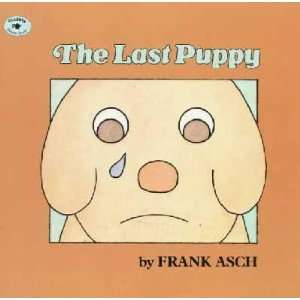  The Last Puppy Frank Asch