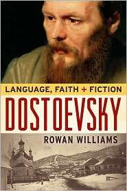 Dostoevsky Language, Faith, and Fiction, (1602581452), Rowan Williams 