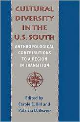 Cultural Diversity in the U. S. South Anthropological Contributions 