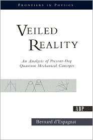 Veiled Reality, (081334087X), Bernard Despagnat, Textbooks   Barnes 