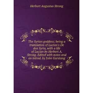   notes and an introd. by John Garstang Herbert Augustus Strong Books