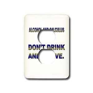   MIX DONT DRINK AND DERIVE   Light Switch Covers   2 plug outlet cover