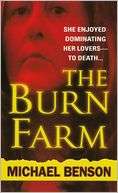   The Burn Farm by Michael Benson, Kensington 