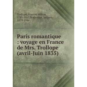  Paris romantique  voyage en France de Mrs. Trollope (avril 