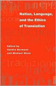 Nation, Language, and the Ethics of Translation, (0691116091), Sandra 