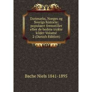   trykte kilder Volume 2 (Danish Edition) Bache Niels 1841 1895 Books