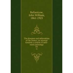   of ante natal pathology. 02 John William, 1861 1923 Ballantyne Books