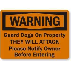 Warning Guard Dogs On Property They Will Attack Aluminum Sign, 14 x 