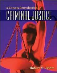   Justice, (0073401501), Robert M. Bohm, Textbooks   