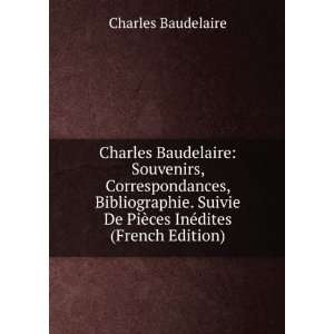   De PiÃ¨ces InÃ©dites (French Edition) Charles Baudelaire Books