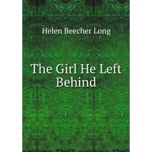  The Girl He Left Behind Helen Beecher Long Books