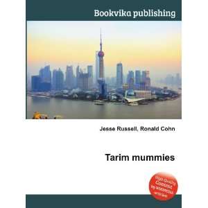  Tarim mummies Ronald Cohn Jesse Russell Books