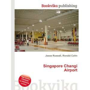  Singapore Changi Airport Ronald Cohn Jesse Russell Books