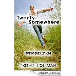  Twenty Somewhere (Episodes 21 24) eBook Kristan Hoffman 