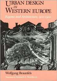 Urban Design in Western Europe Regime and Architecture, 900 1900 