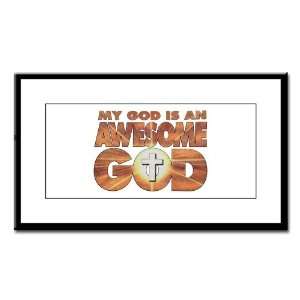    Small Framed Print My God Is An Awesome God 