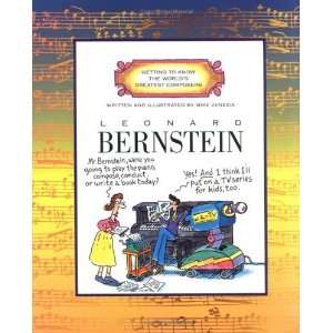  Leonard Bernstein (Getting to Know the Worlds Greatest 