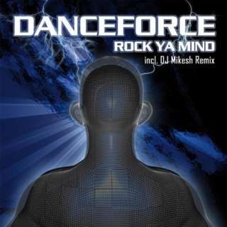  Rock Ya Mind (DJ Mikesh Remix Extended) Danceforce