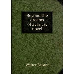  Beyond the dreams of avarice novel Walter Besant Books