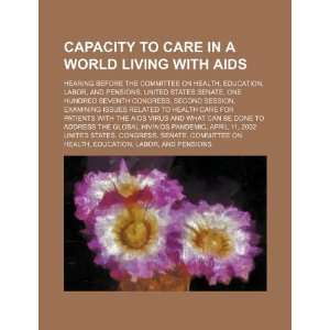  Capacity to care in a world living with AIDS hearing 