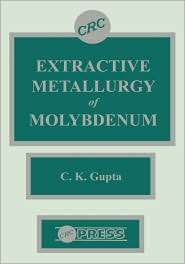   Of Molybdenum, (0849347580), C. K. Gupta, Textbooks   