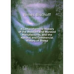   and the Natural and Commercial History of Sheep James Bischoff Books