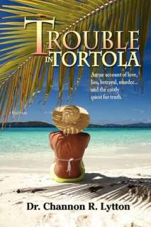   in Tortola by Channon R. Lytton, Pebblestone Press, LLC  Paperback