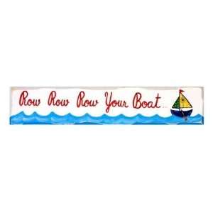  Row Row Row Your Boat Wood Plank Sign