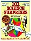 101 Science Surprises Exciting Experiments With Everyday Materials 
