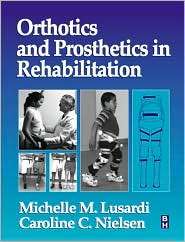 Orthotics and Prosthetics in Rehabilitation, (0750698071), Michelle M 