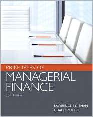 Principles of Managerial Finance, (0136119468), Lawrence J. Gitman 