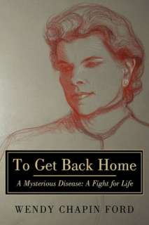   To Get Back Home by Wendy Chapin Ford, iUniverse 