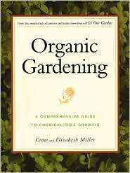 Organic Gardening A Comprehensive Guide to Chemical Free Growing 