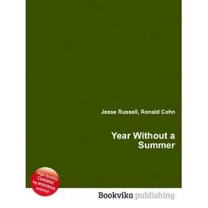  Year Without a Summer Ronald Cohn Jesse Russell Books