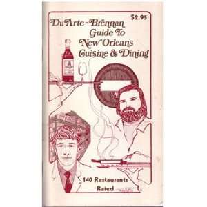  DuArte Brennan Guide to New Orleans Cuisine & Dining 