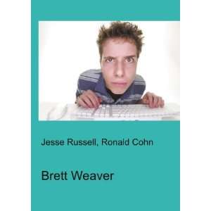  Brett Weaver Ronald Cohn Jesse Russell Books